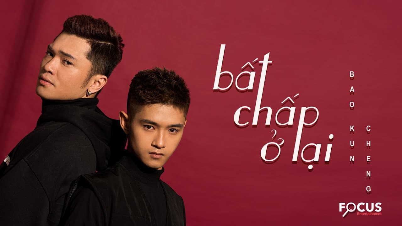 Bất Chấp Ở Lại — Bảo Kun & Cheng