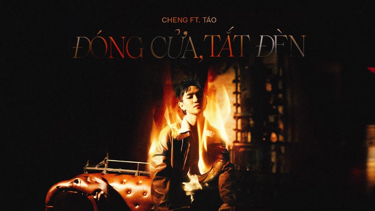 Đóng Cửa, Tắt Đèn — Cheng ft. Táo