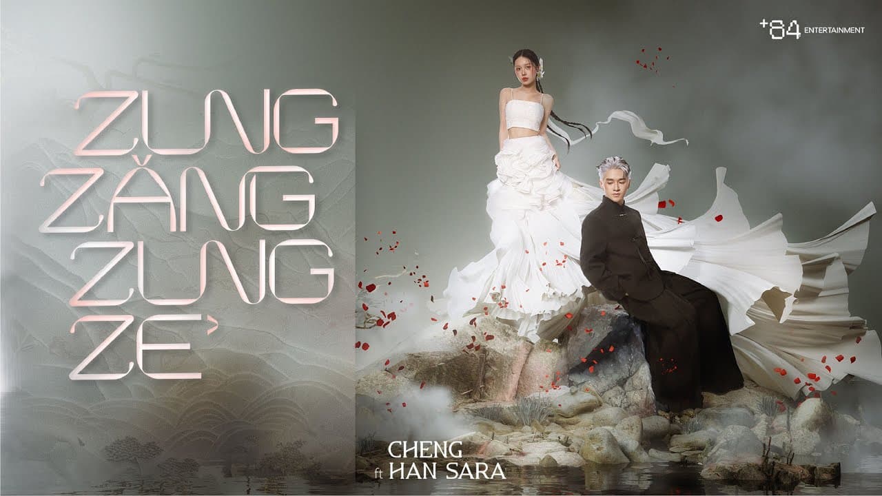 ZungZangZungZe — Cheng ft. Han Sara