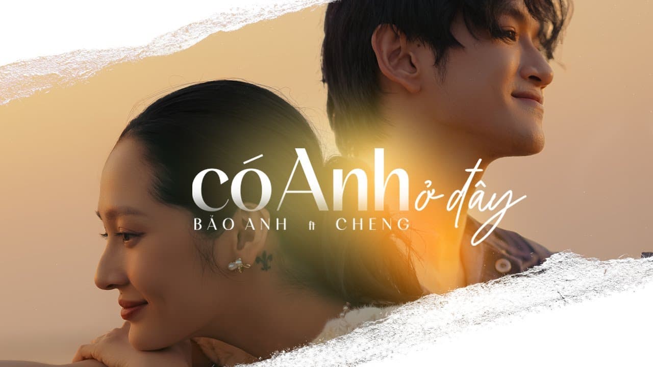 Có Anh Ở Đây — Bảo Anh ft. Cheng