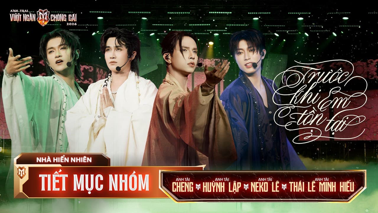 Trước Khi Em Tồn Tại — Neko Lê, Huỳnh Lập, Cheng, Thái Lê Minh Hiếu
