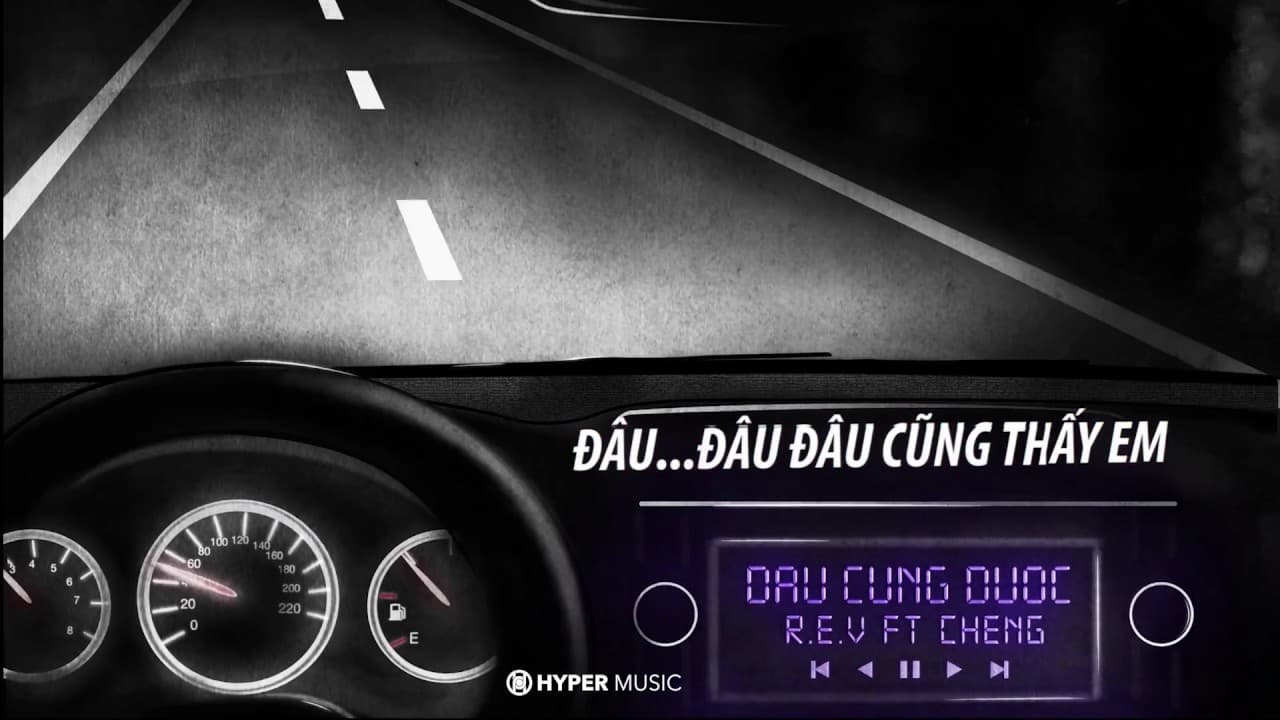 Đâu Cũng Được — R.E.V x Cheng